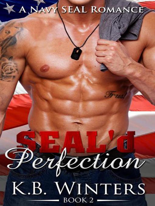 Title details for SEAL'd Perfection Book 2 by KB Winters - Available